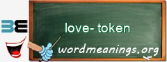 WordMeaning blackboard for love-token